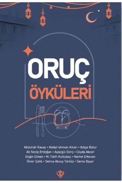 Türkiye Diyanet Vakfı Yayınları Oruç Öyküleri / Kolektif / / 9786254289545 ürün görseli 1