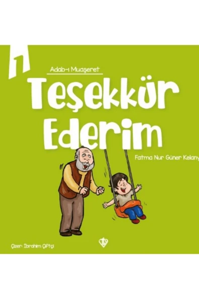 Türkiye Diyanet Vakfı Yayınları Adabı Muaşeret Teşekkür Ederim / Türkiye Diyanet Vakfı Yayınları / 9786254285424 ürün görseli 1