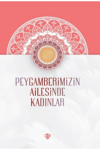 Türkiye Diyanet Vakfı Yayınları Peygamberimizin Ailesinde Kadınlar ürün görseli 1