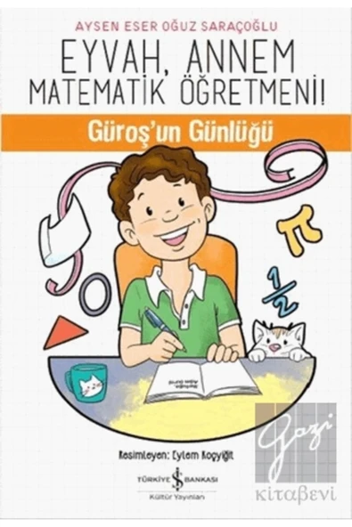 TÜRKİYE İŞ BANKASI KÜLTÜR YAYINLARI Eyvah, Annem Matematik Öğretmeni ürün görseli 1