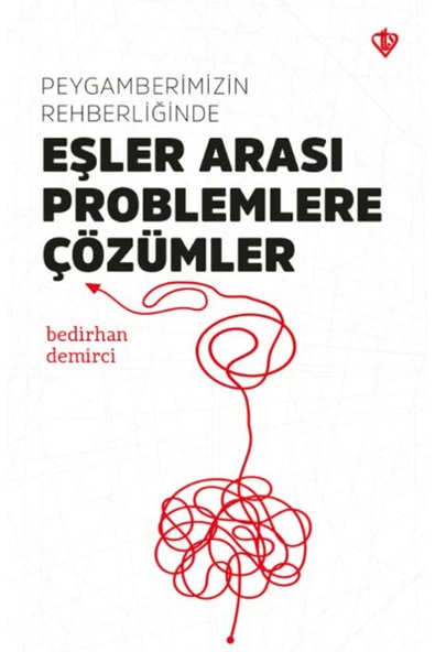 Türkiye Diyanet Vakfı Yayınları Peygamberimizin Rehberliğinde Eşler Arası Problemlere Çözümler / 9786254285301 ürün görseli 1