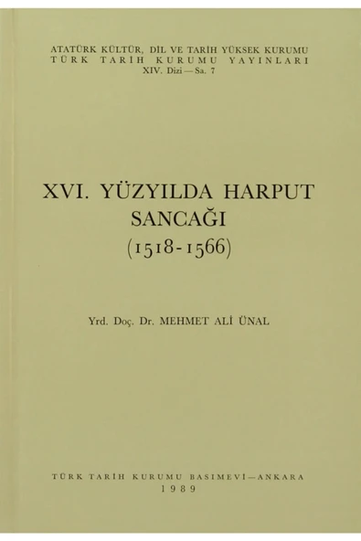 Türk Tarih Kurumu Yayınları 16. Yüzyılda Harput Sancağı (1518-1566) - Mehmet Ali Ünal ürün görseli 1