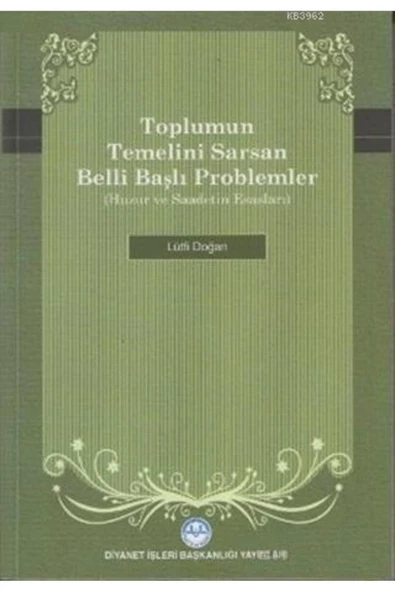 Diyanet İşleri Başkanlığı Toplumun Temelini Sarsan Belli Başlı Problemler - Lütfi Doğan ürün görseli 1