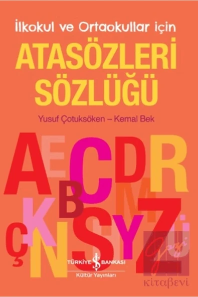 TÜRKİYE İŞ BANKASI KÜLTÜR YAYINLARI Atasözleri Sözlüğü–İlkokul Ve Ortaokullar-Yusuf Çotuksöken, K.Bek - Çocuk - Okul Çağı 9786254059186 ürün görseli 1