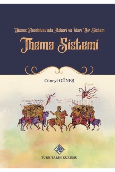Türk Tarih Kurumu Yayınları Bizans Anadolusu'nda Askeri Ve Idari Bir Sistem 'thema Sistemi' ürün görseli 1