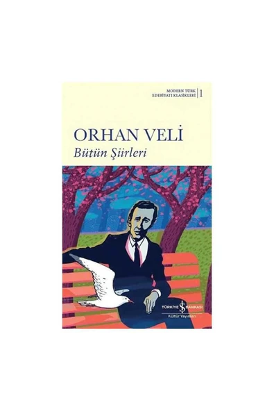 TÜRKİYE İŞ BANKASI KÜLTÜR YAYINLARI Orhan Veli Bütün Şiirleri (K.KAPAK) - Türkiye Iş Bankası Kültür Yayınları ürün görseli 1