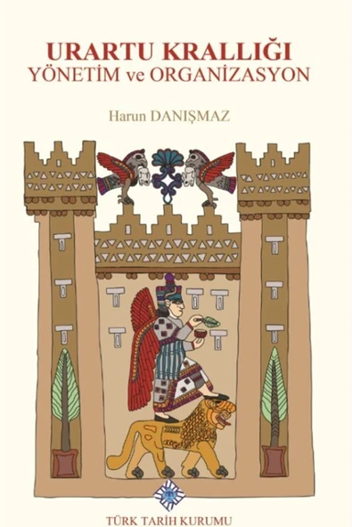 Türk Tarih Kurumu Yayınları Urartu Krallığı Yönetim Ve Organizasyon (ciltli) ürün görseli 1