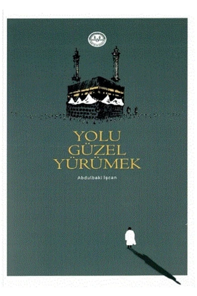 Diyanet İşleri Başkanlığı Yolu Güzel Yürümek - Abdulbaki Işcan 9786257137669 ürün görseli 1