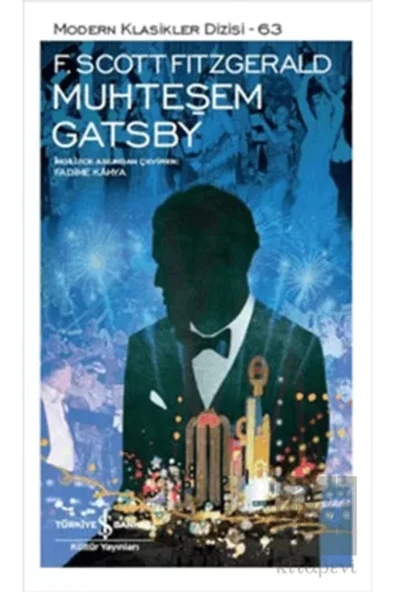 TÜRKİYE İŞ BANKASI KÜLTÜR YAYINLARI Francis Scott Key Fitzgerald Muhteşem Gatsby - Francis Scott Key Fitzgerald ürün görseli 1
