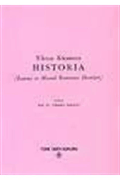 Türk Tarih Kurumu Yayınları Hıstorıa ( Ioannes Ve Manuel Komnenos Devirleri ) ürün görseli 1