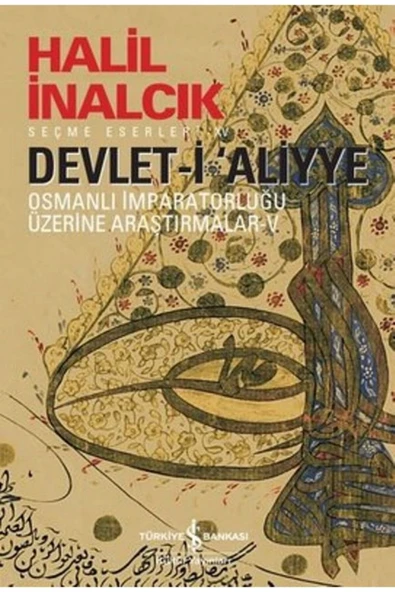 TÜRKİYE İŞ BANKASI KÜLTÜR YAYINLARI Devlet-i ‘aliyye ürün görseli 1