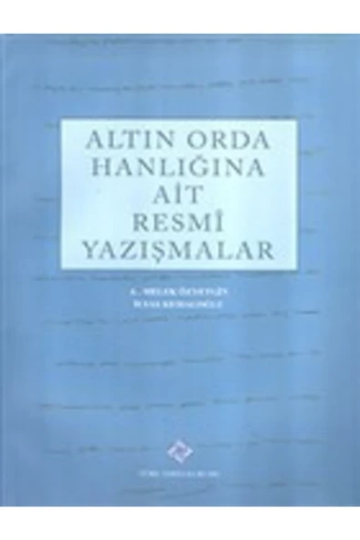 Türk Tarih Kurumu Yayınları Altın Orda Hanlığına Ait Resmi Yazışmalar ürün görseli 1