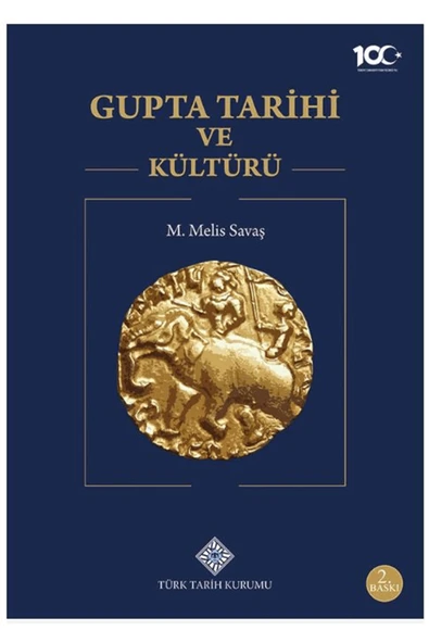 Türk Tarih Kurumu Yayınları Gupta Tarihi ve Kültürü / M. Melis Savaş / Türk Tarih Kurumu Yayınları / 9789751636157 ürün görseli 1