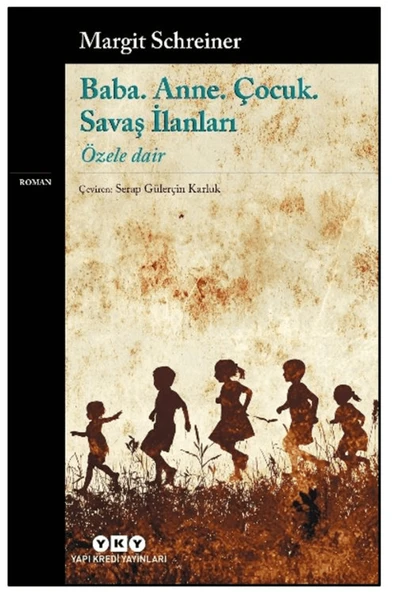 Yapı Kredi Yayınları Baba. Anne. Çocuk. Savaş İlanları - Özele Dair / / 9789750867736 ürün görseli 1
