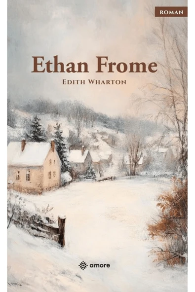amore yayınevi Ethan Frome / Edith Wharton / / 9786255581006 ürün görseli 1