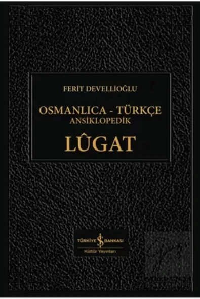 TÜRKİYE İŞ BANKASI KÜLTÜR YAYINLARI Osmanlıca-Türkçe Ansiklopedik Lûgat ürün görseli 1