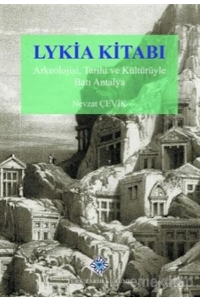Türk Tarih Kurumu Yayınları Lykia Kitabı - Nevzat Çelik 9789751749208 ürün görseli 1