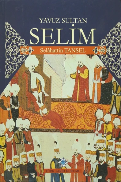 Türk Tarih Kurumu Yayınları Yavuz Sultan Selim ürün görseli 1