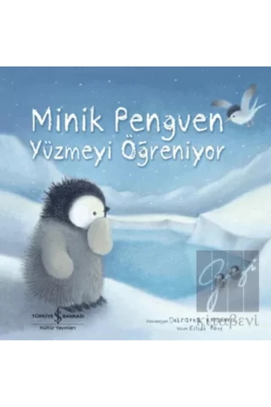 TÜRKİYE İŞ BANKASI KÜLTÜR YAYINLARI Minik Penguen Yüzmeyi Öğreniyor ürün görseli 1