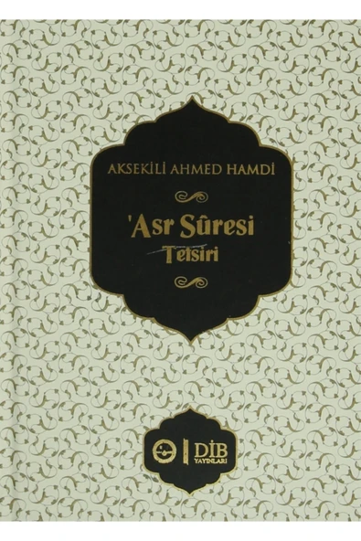 Diyanet İşleri Başkanlığı Asr Suresi Tefsiri Aksekili Ahmed Hamdi 9789751959805 ürün görseli 1