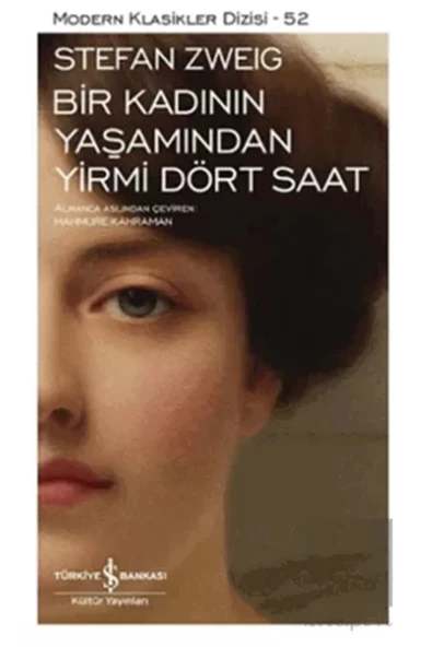 TÜRKİYE İŞ BANKASI KÜLTÜR YAYINLARI Bir Kadının Yaşamından Yirmi Dört Saat ürün görseli 1