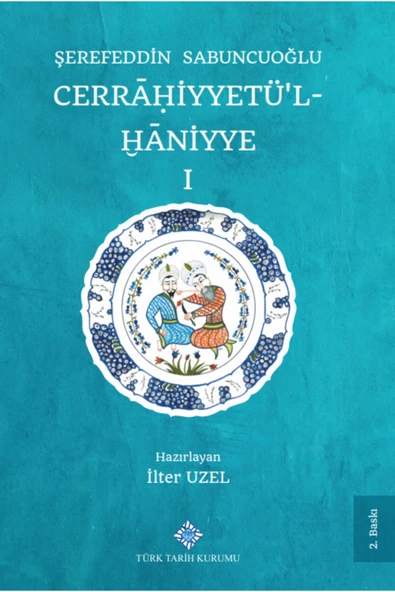 Türk Tarih Kurumu Yayınları Cerr??iyyetü'l-??niyye I-ıı. Cilt (takım)/şerefeddin Sabuncuoğlu ürün görseli 1