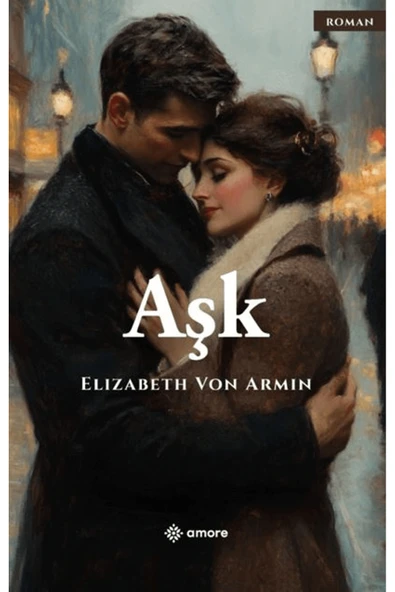 amore yayınevi Aşk / Elizabeth von Arnim / / 9786259565057 ürün görseli 1