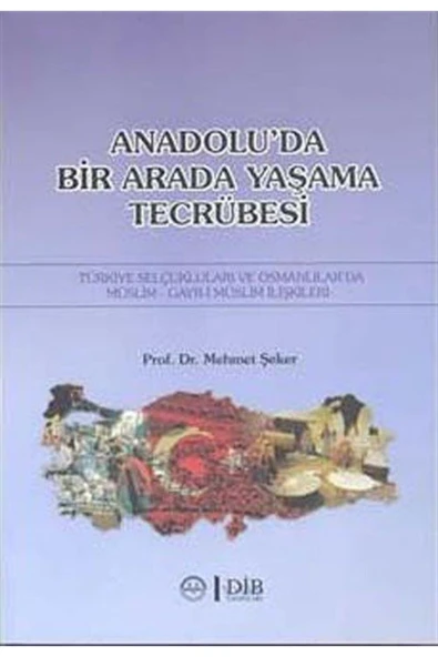Diyanet İşleri Başkanlığı Anadolu'da Bir Arada Yaşama Tecrübesi - Mehmet Şeker ürün görseli 1