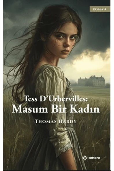 amore yayınevi Tess Durbervilles: Masum Bir Kadın / Thomas Hardy / / 9786259726915 ürün görseli 1