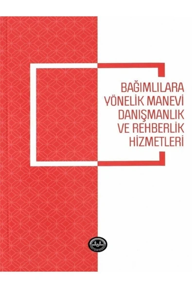 Türkiye Diyanet Vakfı Yayınları Bağımlılara Yönelik Manevi Danışmanlık ve Rehberlik Hizmetleri ürün görseli 1