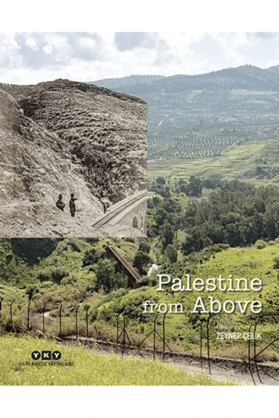 Yapı Kredi Yayınları Palestine from Above / Zeynep Çelik / / 9789750866531 ürün görseli 1