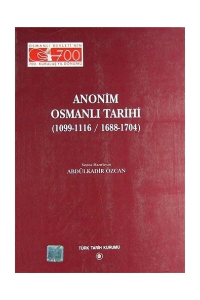 Türk Tarih Kurumu Yayınları Anonim Osmanlı Tarihi (1099-1116 / 1688-1704) ürün görseli 1