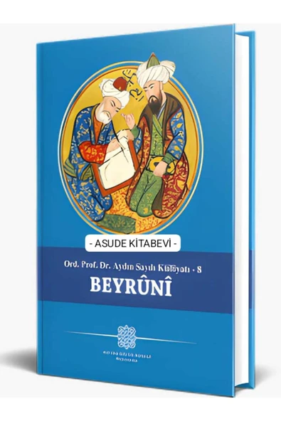 Atatürk Kültür Merkezi Yayınları ORD. PROF. DR. AYDIN SAYILI KÜLLİYATI - 8 BEYRÛNÎ ürün görseli 1
