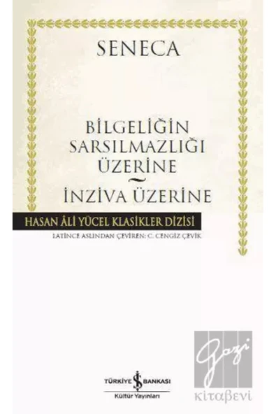 TÜRKİYE İŞ BANKASI KÜLTÜR YAYINLARI Bilgeliğin Sarsılmazlığı Üzerine - İnziva Üzerine ürün görseli 1