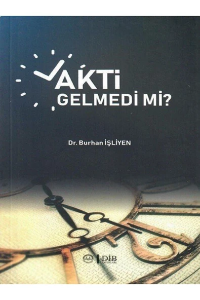 Diyanet İşleri Başkanlığı Vakti Gelmedi Mi?-burhan Işliyen ürün görseli 1