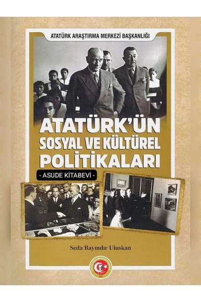 Atatürk Araştırma Merkezi Atatürk'ün Sosyal ve Kültürel Politikaları-YENİ-KARTON KAPAK ürün görseli 1