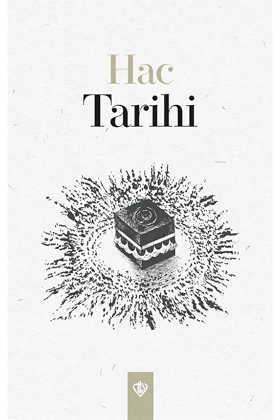 Türkiye Diyanet Vakfı Yayınları Hac Tarihi Kolektif  9786258023350 ürün görseli 1