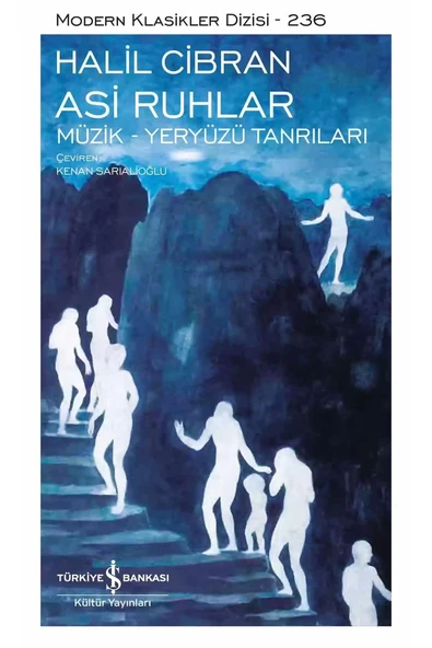 TÜRKİYE İŞ BANKASI KÜLTÜR YAYINLARI Asi Ruhlar – Müzik – Yeryüzü Tanrıları ürün görseli 1