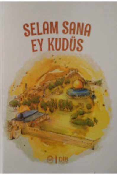 Diyanet İşleri Başkanlığı Selam Sana Ey Kudüs Kolektif - ürün görseli 1