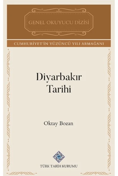 Türk Tarih Kurumu Yayınları Diyarbakır Tarihi / Oktay Bozan / / 9789751762788 ürün görseli 1