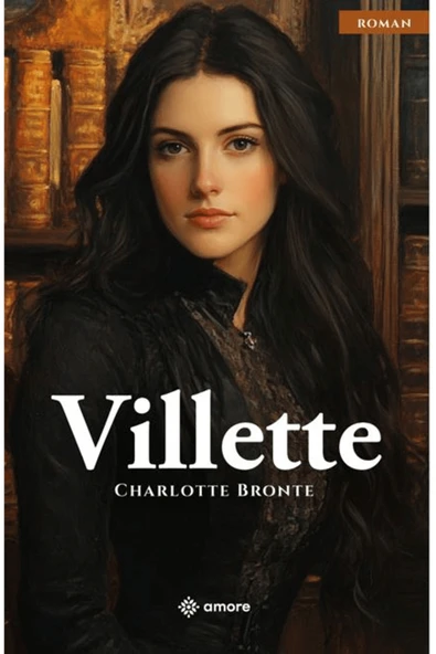 amore yayınevi Villette / Charlotte Bronte / / 9786259567402 ürün görseli 1