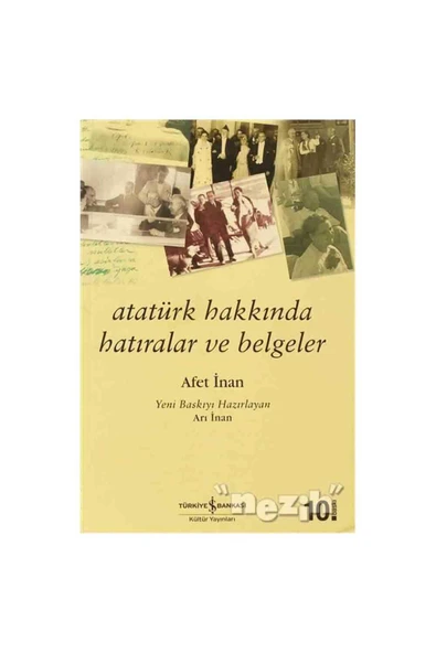 TÜRKİYE İŞ BANKASI KÜLTÜR YAYINLARI Atatürk Hakkında Hatıralar ve Belgeler ürün görseli 1