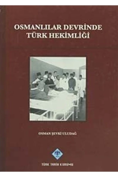 Türk Tarih Kurumu Yayınları Osmanlılar Devrinde Türk Hekimliği ürün görseli 1
