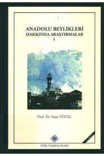 Türk Tarih Kurumu Yayınları Anadolu Beylikleri Hakkında Araştırmalar 1 ürün görseli 1