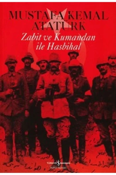 TÜRKİYE İŞ BANKASI KÜLTÜR YAYINLARI Zabit ve Kumandan ile Hasbihal ürün görseli 1