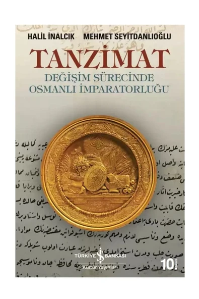 TÜRKİYE İŞ BANKASI KÜLTÜR YAYINLARI İş Bankası Kültür Yayınları Tanzimat Halil Inalcık - Değişim Sürecinde Osmanlı Imparatorluğu ürün görseli 1