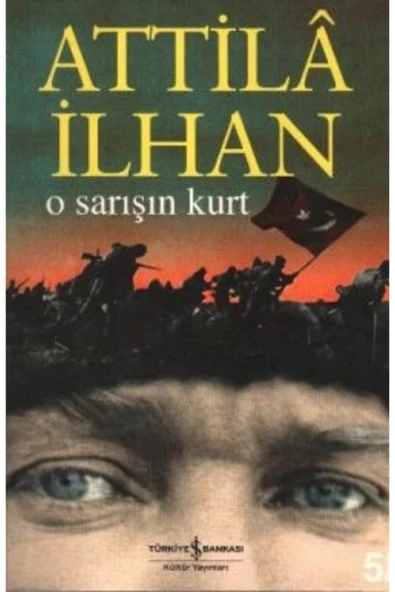 TÜRKİYE İŞ BANKASI KÜLTÜR YAYINLARI O Sarışın Kurt ürün görseli 1