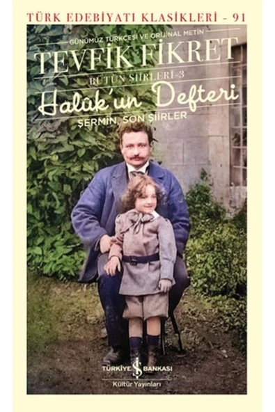 TÜRKİYE İŞ BANKASI KÜLTÜR YAYINLARI Haluk'Un Defteri - Bütün Şiirleri-3 TEVFİK FİKRET ürün görseli 1