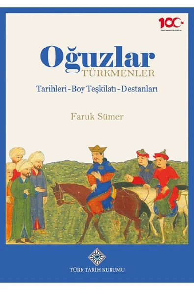 Türk Tarih Kurumu Yayınları Oğuzlar ( Türkmenler )  Tarihleri - Boy Teşkilatı - Destanları / Faruk Sümer ürün görseli 1