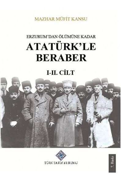 Türk Tarih Kurumu Yayınları Erzurum'dan Ölümüne Kadar Atatürk'le Beraber (I-II. Cilt Takım) / 9789751609083 ürün görseli 1